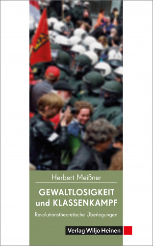 Herbert Meißner: Gewaltlosigkeit und Klassenkampf