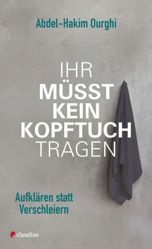 Abdel-Hakim Ourghi: Ihr müsst kein Kopftuch tragen