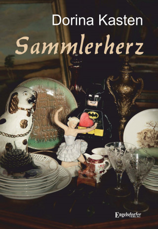 Dorina Kasten: Sammlerherz