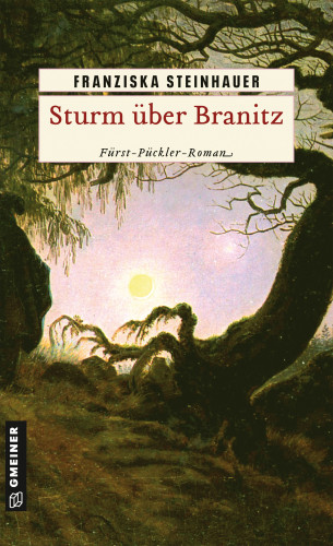 Franziska Steinhauer: Sturm über Branitz
