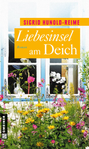 Sigrid Hunold-Reime: Liebesinsel am Deich