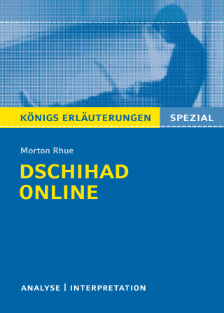 Sabine Hasenbach, Morton Rhue: Dschihad Online - Königs Erläuterungen Spezial.
