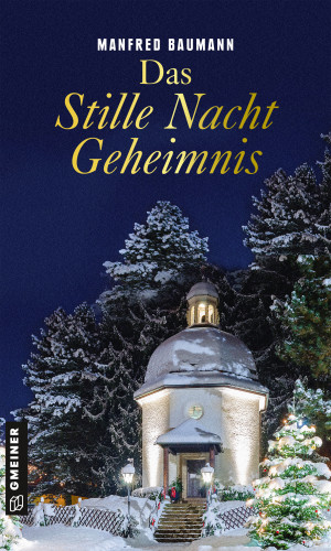 Manfred Baumann: Das Stille Nacht Geheimnis