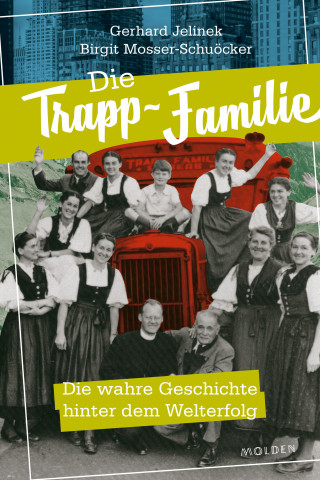 Gerhard Jelinek, Birgit Mosser-Schuöcker: Die Trapp-Familie