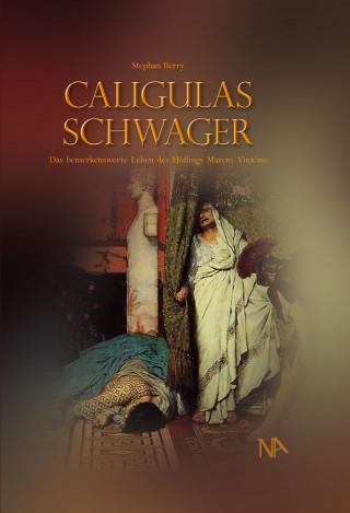 Stephan Berry: Caligulas Schwager