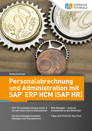 Endrejat Stefan: Personalabrechnung und Administration mit SAP ERP HCM (SAP HR)