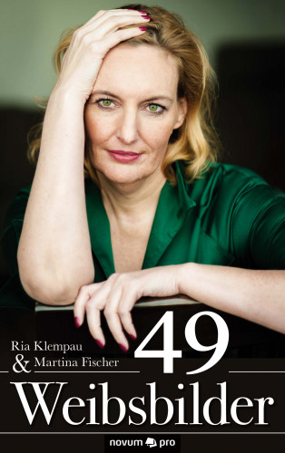 Ria Klempau, Martina Fischer: 49 Weibsbilder