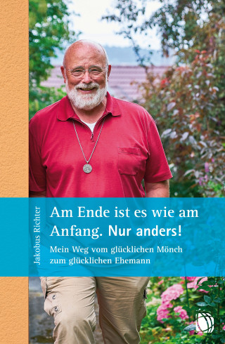Jakobus Richter: Am Ende ist es wie am Anfang. Nur anders!
