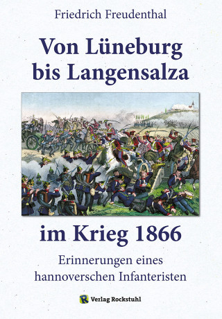 Friedrich Freudenthal: Von Lüneburg bis Langensalza im Krieg 1866