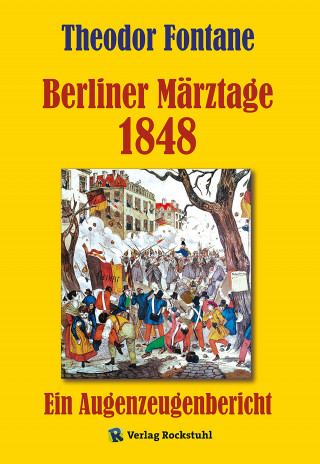 Theodor Fontane: Berliner Märztage 1848