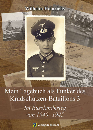Wilhelm Heinrichs: Im Russlandkrieg von 1940–1945