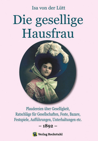Isa von der Lütt: Die gesellige Hausfrau 1892