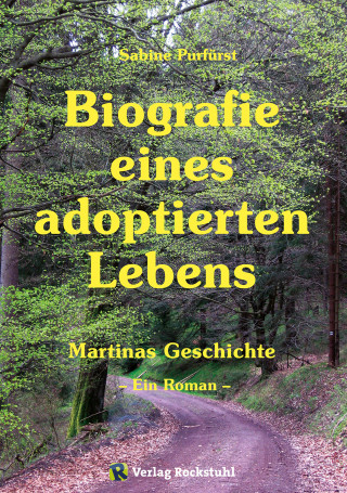 Sabine Purfürst: Biografie eines adoptierten Lebens