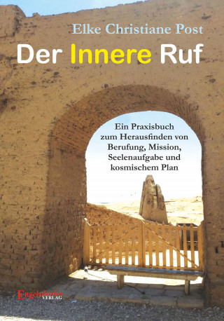 Elke Christiane Post: Der Innere Ruf