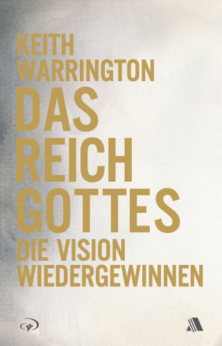 Keith Warrington: Das Reich Gottes