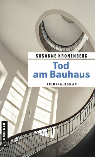 Susanne Kronenberg: Tod am Bauhaus