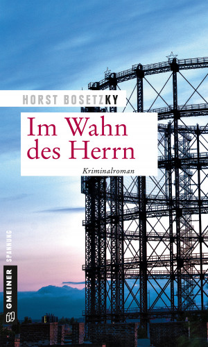 Horst (-ky) Bosetzky: Im Wahn des Herrn