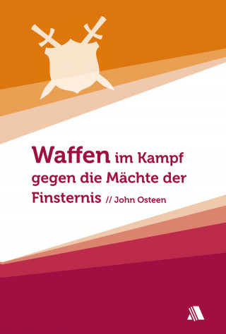 John Osteen: Waffen im Kampf gegen die Mächte der Finsternis