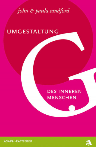 John Sandford, Paula Sandford: Umgestaltung des inneren Menschen