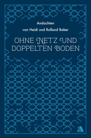 Heidi Baker, Rolland Baker: Ohne Netz und doppelten Boden