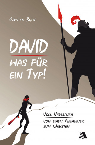 Carsten Buck: David - was für ein Typ!