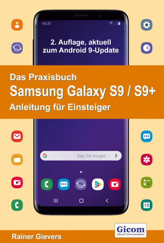 Rainer Gievers: Das Praxisbuch Samsung Galaxy S9 / S9+ - Anleitung für Einsteiger