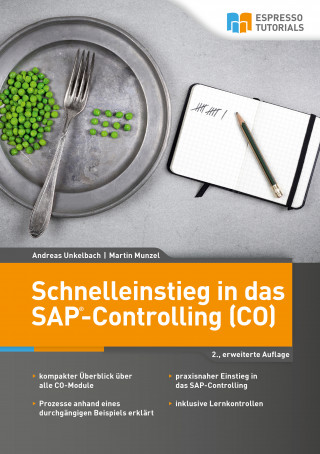 Andreas Unkelbach, Martin Munzel: Schnelleinstieg in das SAP-Controlling (CO) – 2., erweiterte Auflage