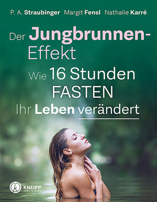 P. A. Straubinger, Margit Fensl, Nathalie Karré: Der Jungbrunnen-Effekt