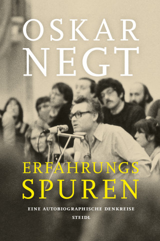 Oskar Negt: Erfahrungsspuren. Eine autobiografische Denkreise