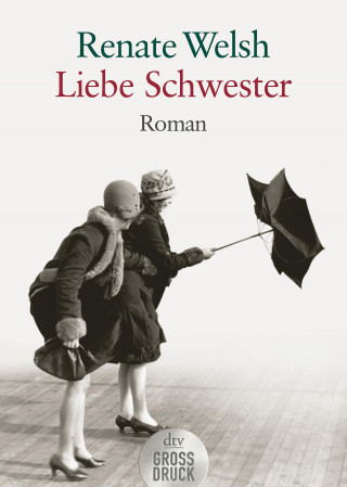 Renate Welsh: Liebe Schwester