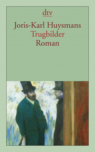 Joris-Karl Huysmans: Trugbilder