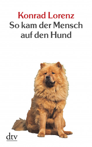 Konrad Lorenz: So kam der Mensch auf den Hund