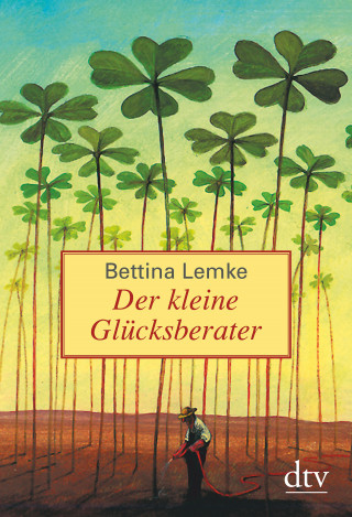 Bettina Lemke: Der kleine Glücksberater
