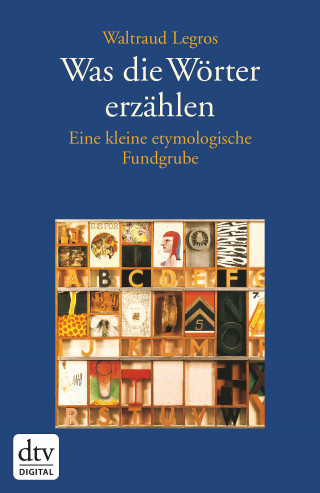 Waltraud Legros: Was die Wörter erzählen