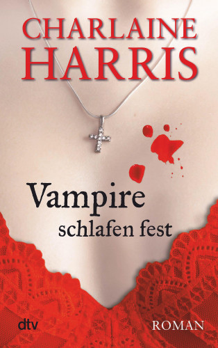 Charlaine Harris: Vampire schlafen fest