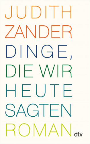 Judith Zander: Dinge, die wir heute sagten