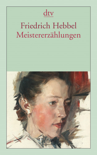 Friedrich Hebbel: Meistererzählungen