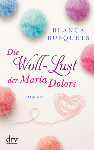 Blanca Busquets: Die Woll-Lust der Maria Dolors