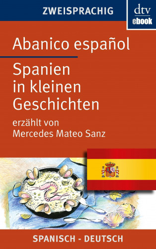 Mercedes Mateo Sanz: Abanico español Spanien in kleinen Geschichten