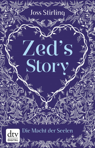Joss Stirling: Zed's Story Die Macht der Seelen