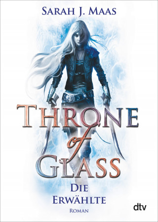 Sarah J. Maas: Throne of Glass – Die Erwählte