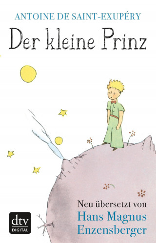 Antoine de Saint-Exupéry: Der kleine Prinz