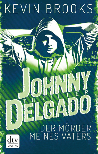 Kevin Brooks: Johnny Delgado - Der Mörder meines Vaters