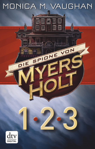 Monica M. Vaughan: Die Spione von Myers Holt 1-3