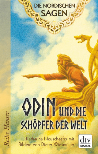 Katharina Neuschaefer: Die Nordischen Sagen. Odin und die Schöpfer der Welt
