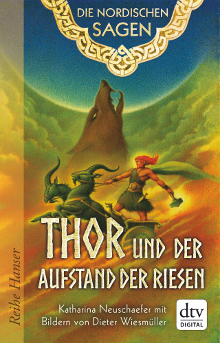 Katharina Neuschaefer: Die Nordischen Sagen. Thor und der Aufstand der Riesen