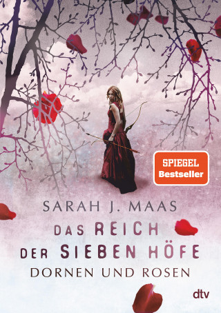 Sarah J. Maas: Das Reich der sieben Höfe – Dornen und Rosen