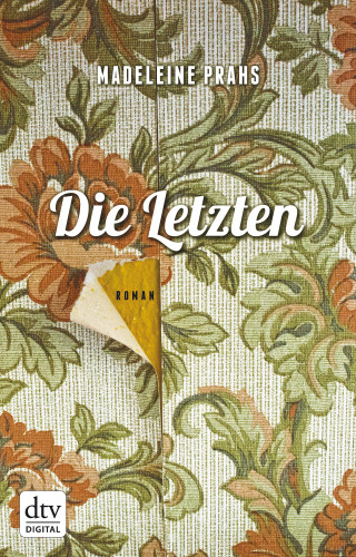 Madeleine Prahs: Die Letzten