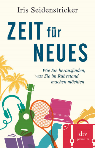 Iris Seidenstricker: Zeit für Neues