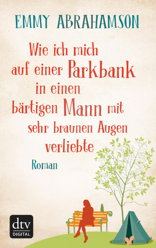 Emmy Abrahamson: Wie ich mich auf einer Parkbank in einen bärtigen Mann mit sehr braunen Augen verliebte